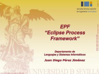 EPF “Eclipse Process Framework”