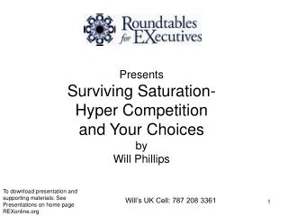 Presents Surviving Saturation- Hyper Competition and Your Choices by Will Phillips