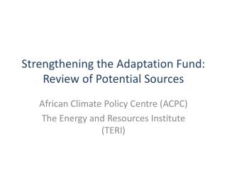 Strengthening the Adaptation Fund: Review of Potential Sources