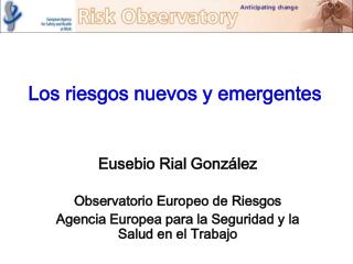 Los riesgos nuevos y emergentes