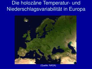 Die holozäne Temperatur- und Niederschlagsvariabilität in Europa