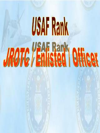 USAF Rank JROTC / Enlisted / Officer