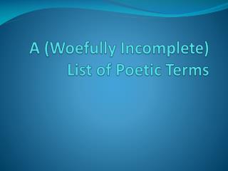 A (Woefully Incomplete) List of Poetic Terms