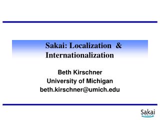 Sakai: Localization & Internationalization