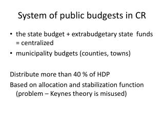 System of public budgests in CR