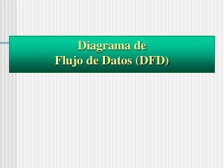 Diagrama de Flujo de Datos (DFD)
