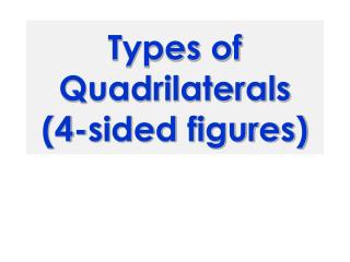 Types of Quadrilaterals (4-sided figures)