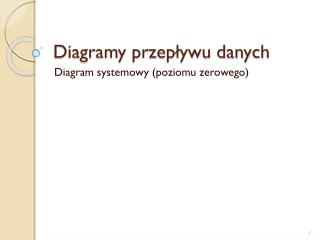 Diagramy przepływu danych