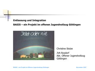 Entlassung und Integration BASIS – ein Projekt im offenen Jugendvollzug Göttingen