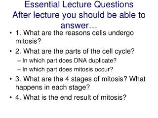 Essential Lecture Questions After lecture you should be able to answer…