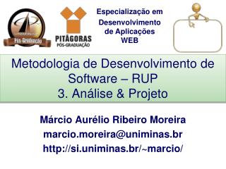 Metodologia de Desenvolvimento de Software – RUP 3. Análise &amp; Projeto