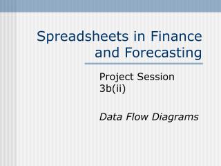 Spreadsheets in Finance and Forecasting