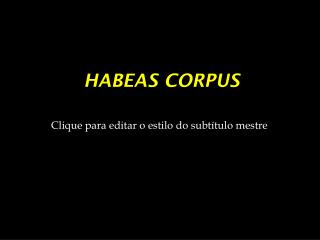 HABEAS CORPUS