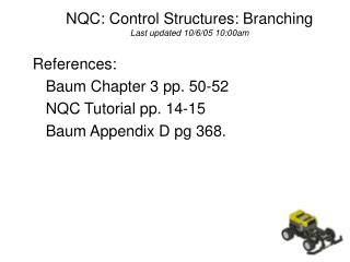 NQC: Control Structures: Branching Last updated 10/6/05 10:00am