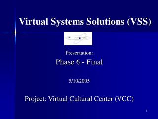 Virtual Systems Solutions (VSS)