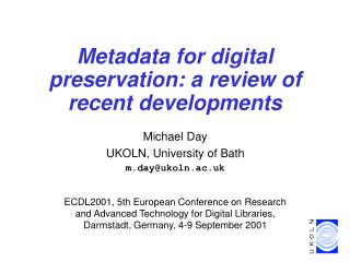 Metadata for digital preservation: a review of recent developments