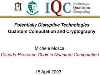 Michele Mosca Canada Research Chair in Quantum Computation