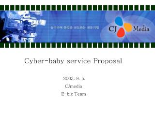 Cyber-baby service Proposal