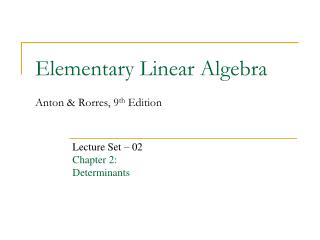 Elementary Linear Algebra Anton & Rorres, 9 th Edition