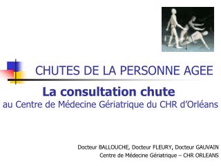 La consultation chute  au Centre de Médecine Gériatrique du CHR d’Orléans