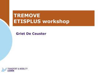 TREMOVE ETISPLUS workshop
