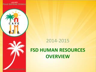 FSD Human Resources OVERVIEW