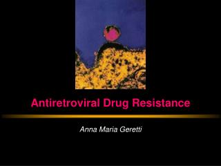 Antiretroviral Drug Resistance
