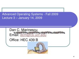 Advanced Operating Systems - Fall 2009 Lecture 3 – January 14, 2009