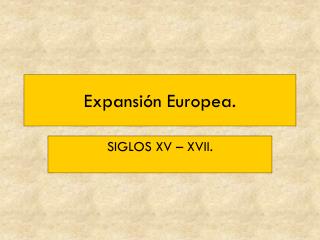 Expansión Europea.