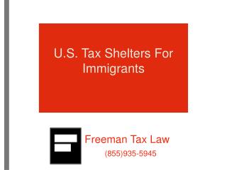 U.S. Tax Shelters For Immigrants