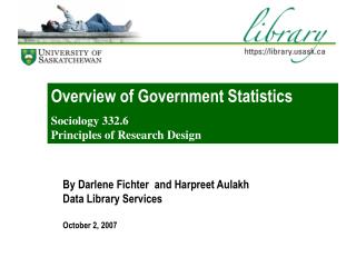 By Darlene Fichter and Harpreet Aulakh Data Library Services October 2, 2007