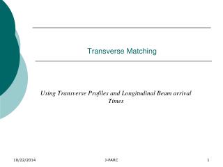 Transverse Matching