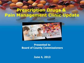 Prescription Drugs & Pain Management Clinic Update