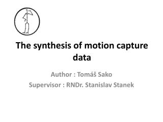 The synthesis of motion capture data