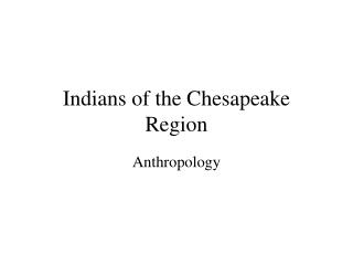Indians of the Chesapeake Region