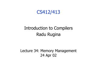 Lecture 34: Memory Management 24 Apr 02