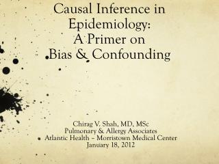 Causal Inference in Epidemiology: A Primer on Bias & Confounding