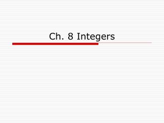 Ch. 8 Integers