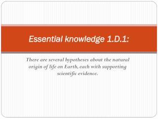 Essential knowledge 1.D.1: