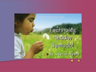 Technoleg Heddiw Symudol