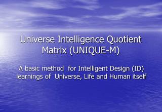 Universe Intelligence Quotient Matrix (UNIQUE-M)