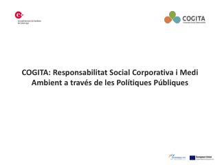 COGITA: Responsabilitat Social Corporativa i Medi Ambient a través de les Polítiques Públiques