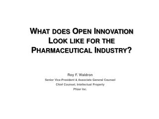 What does Open Innovation Look like for the Pharmaceutical Industry?