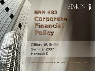 BRN 482 Corporate Financial Policy
