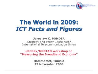The World in 2009: ICT Facts and Figures
