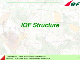 IOF Structure