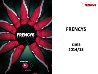 FRENCYS Zima 2014/15