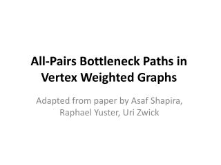 All-Pairs Bottleneck Paths in Vertex Weighted Graphs