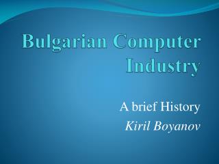 Bulgarian Computer Industry