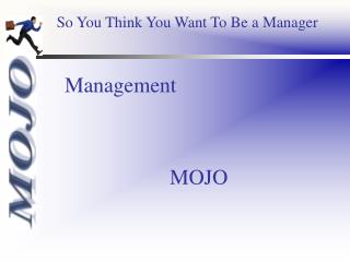 Management 					MOJO